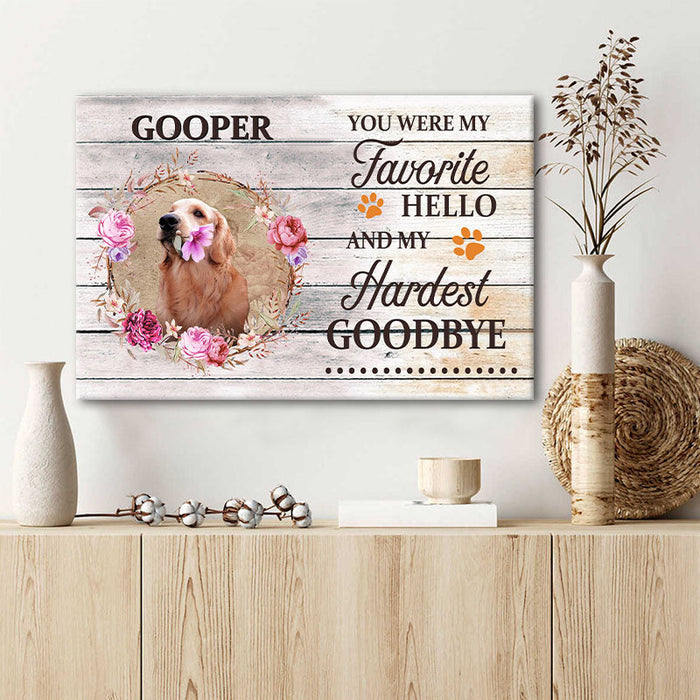 Custom Photo - You Were My Favorite Hello And My Hardest Goodbye - Personalized Custom Canvas - Pet Canvas