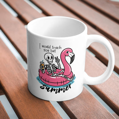 I Would Teach You But Summer Funny Teacher Mug, Teacher Appreciation Gift from Coworker, Skeleton Flamingo Floaty Gender Neutral Teacher Mug Salt and Sparkle