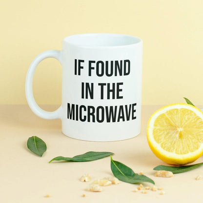 If Found in the Microwave, Please Return to Mama Coffee Mug Salt and Sparkle