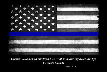 Thin Blue Line Flag John 15:13 Greater Love 8x12 Metal Sign
