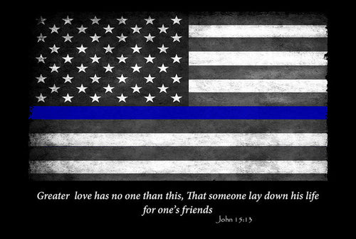 Thin Blue Line Flag John 15:13 Greater Love 8x12 Metal Sign