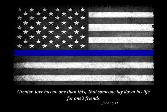 Thin Blue Line Flag John 15:13 Greater Love 8x12 Metal Sign